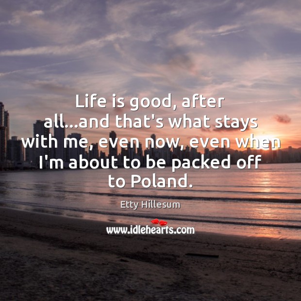 Life is good, after all…and that’s what stays with me, even Image