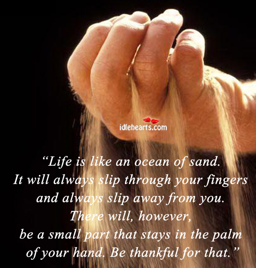 Life is like an ocean of sand. Image
