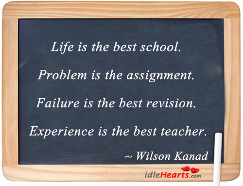 Life is the best school. Life Quotes Image
