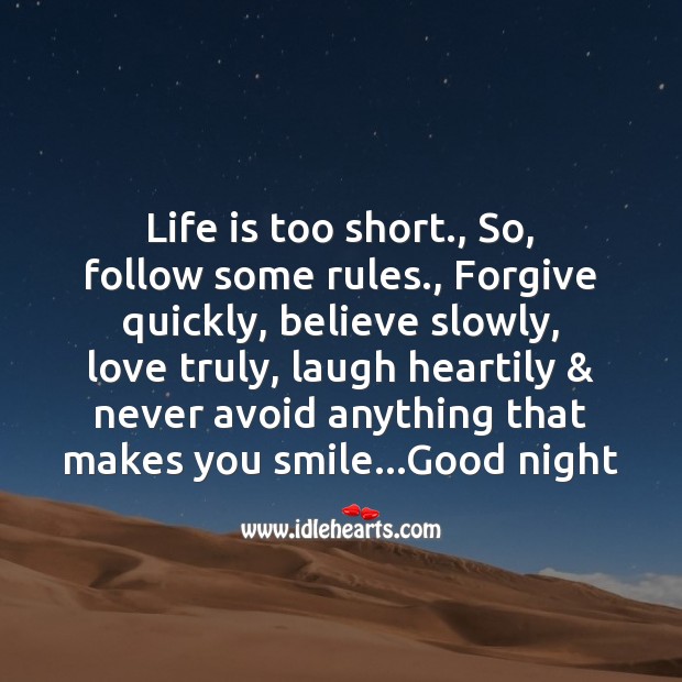Life is too short., so, follow some rules. Life is Too Short Quotes Image