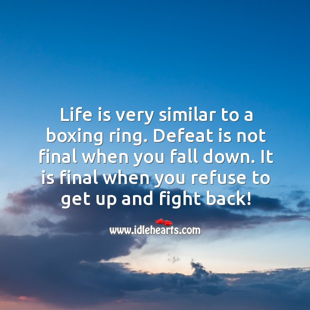 Life is very similar to a boxing ring. Life Quotes Image