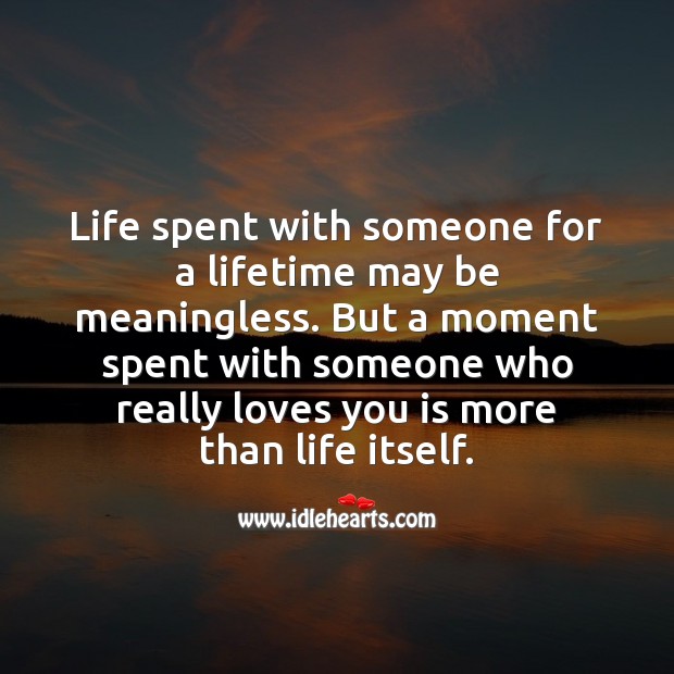 Life spent with someone for a lifetime may be meaningless. Love Messages Image