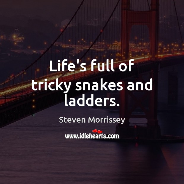 Life’s full of tricky snakes and ladders. Image