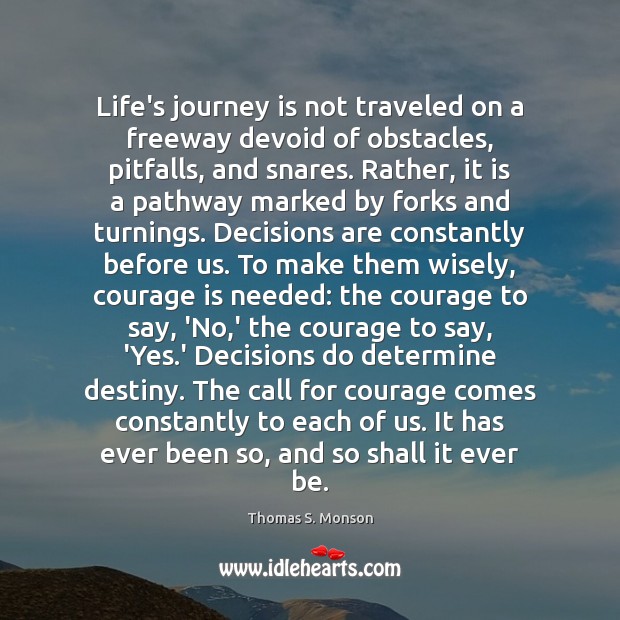 Life’s journey is not traveled on a freeway devoid of obstacles, pitfalls, Image
