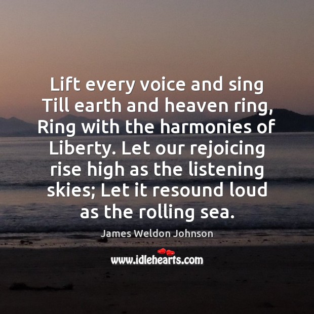 Lift every voice and sing Till earth and heaven ring, Ring with Image