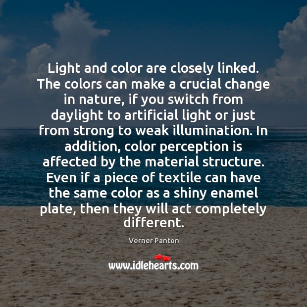 Light and color are closely linked. The colors can make a crucial Perception Quotes Image