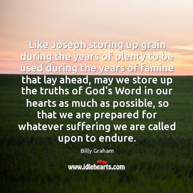 Like Joseph storing up grain during the years of plenty to be Image