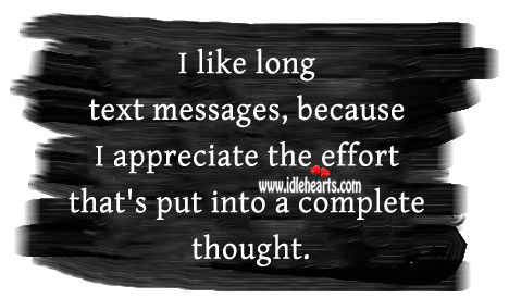 I like long text messages Effort Quotes Image