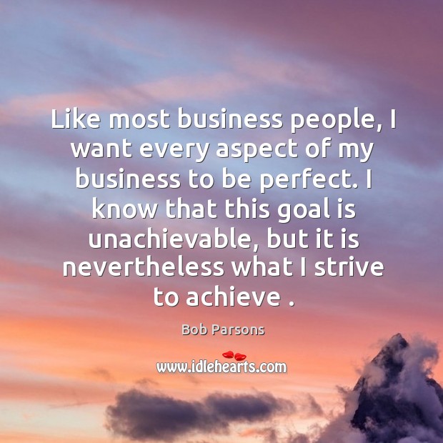 Like most business people, I want every aspect of my business to Image