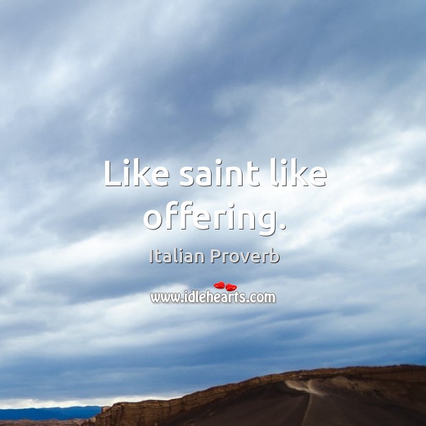 Like saint like offering. Image