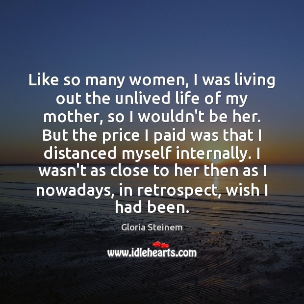 Like so many women, I was living out the unlived life of Image