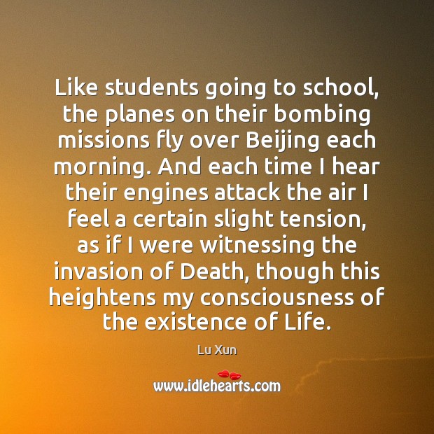 Like students going to school, the planes on their bombing missions fly School Quotes Image