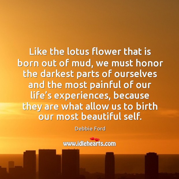 Like the lotus flower that is born out of mud, we must Image