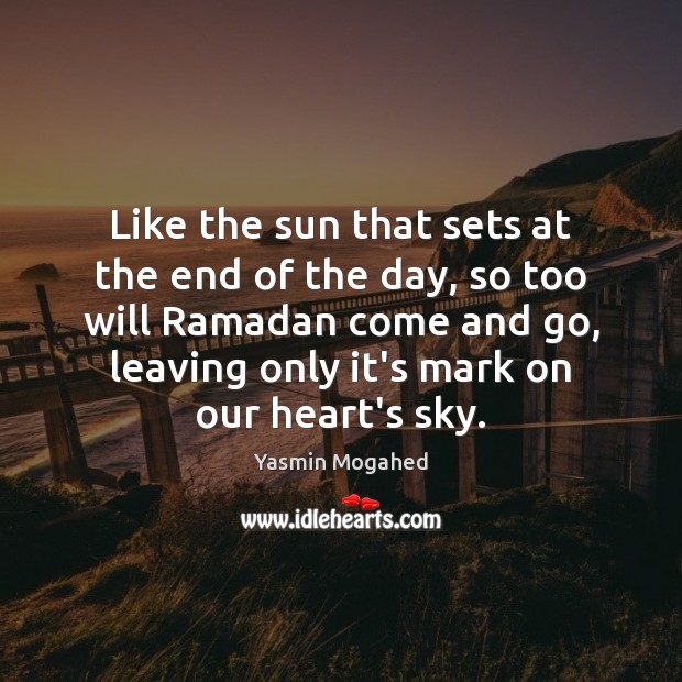 Like the sun that sets at the end of the day, so Ramadan Quotes Image