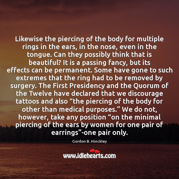 Likewise the piercing of the body for multiple rings in the ears, Medical Quotes Image