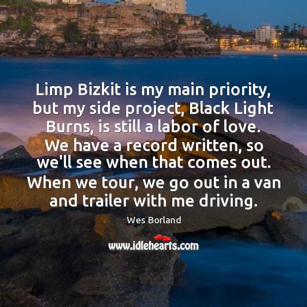 Limp Bizkit is my main priority, but my side project, Black Light Image