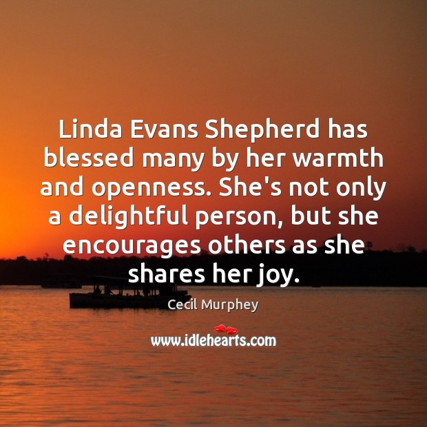 Linda Evans Shepherd has blessed many by her warmth and openness. She’s Image