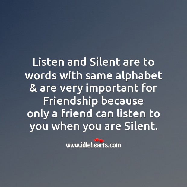 Listen and silent are to words with same alphabet Friendship Day Messages Image