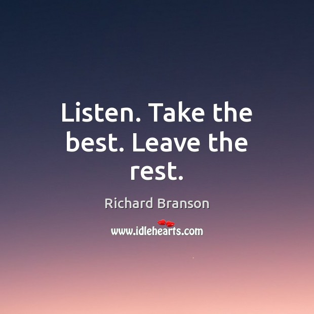 Listen. Take the best. Leave the rest. Image