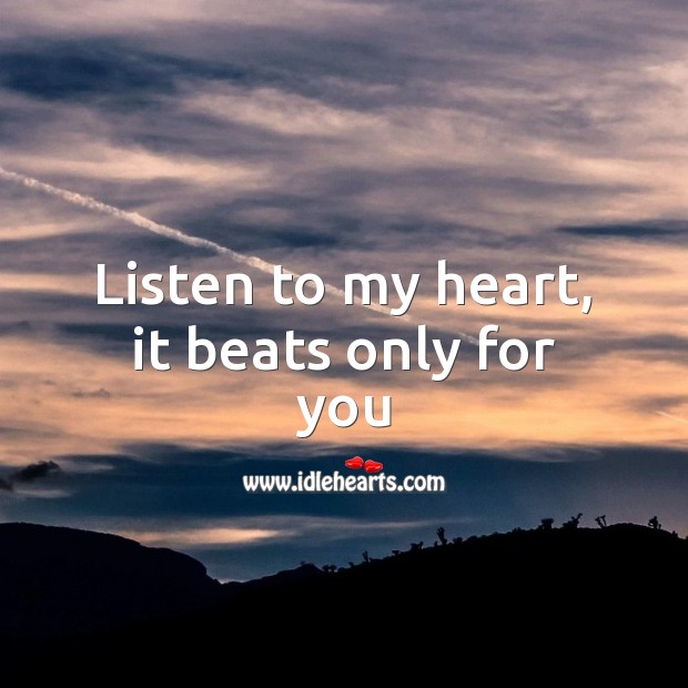 Listen to my heart, it beats only for you Valentine’s Day Messages Image