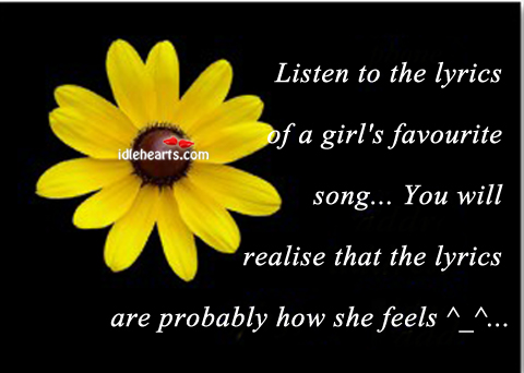 Listen to the lyrics of a girl’s favorite song. Image