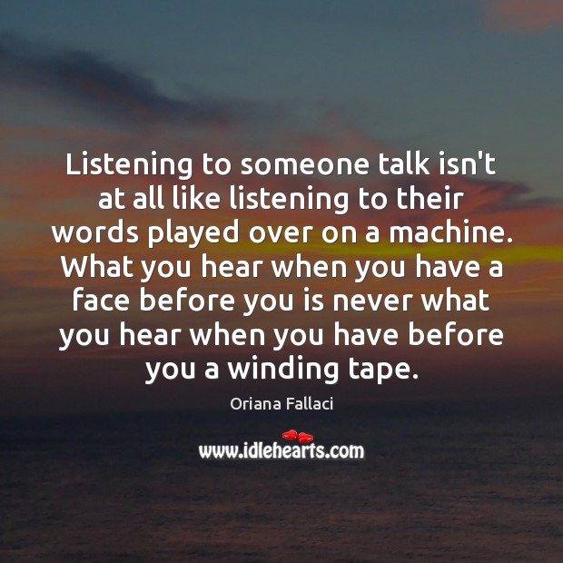 Listening to someone talk isn’t at all like listening to their words Image