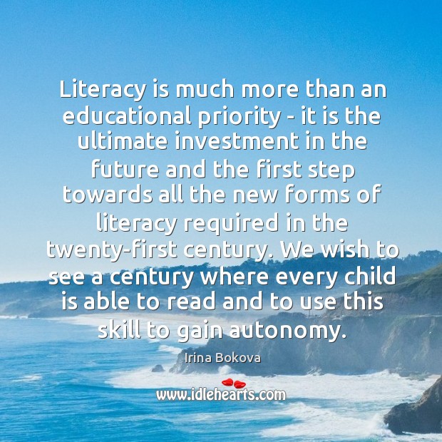 Literacy is much more than an educational priority – it is the Investment Quotes Image