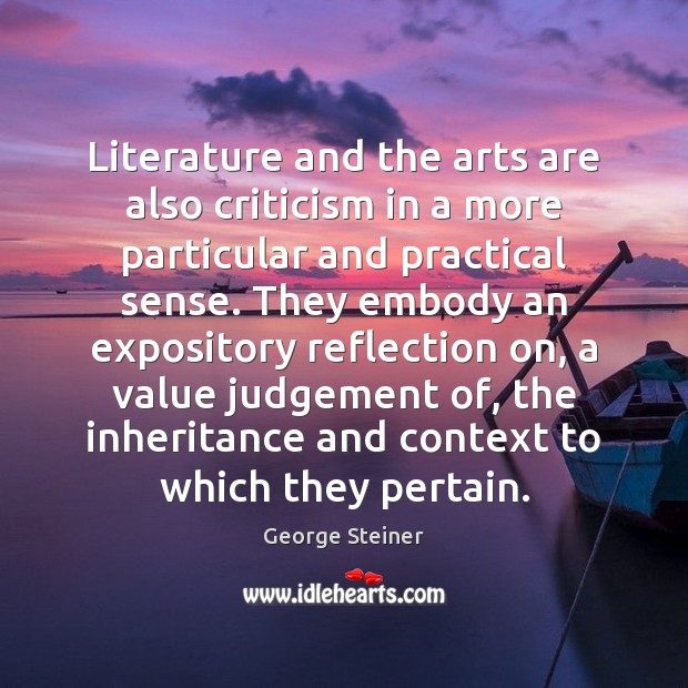 Literature and the arts are also criticism in a more particular and Image