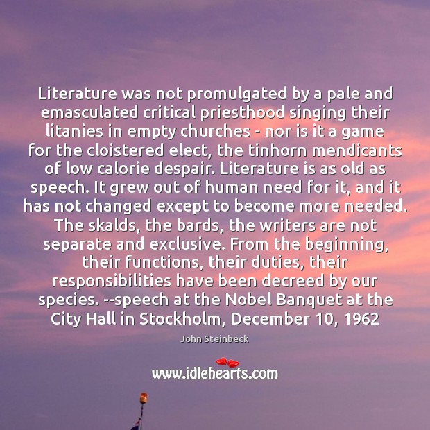 Literature was not promulgated by a pale and emasculated critical priesthood singing Image