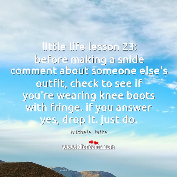 Little life lesson 23: before making a snide comment about someone else’s outfit, Image