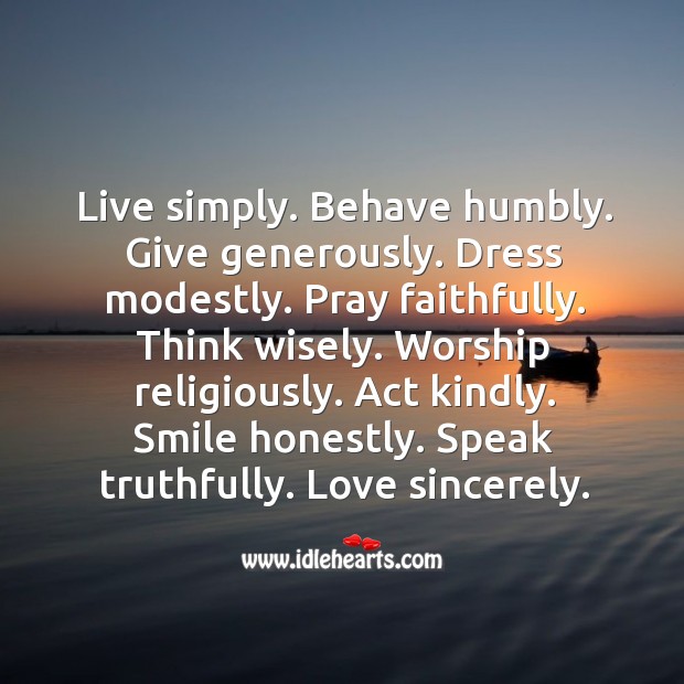 Live simply. Smile honestly. Love sincerely. Motivational Quotes Image