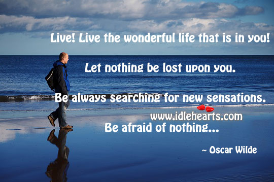 Live! live the wonderful life that is in you! Image