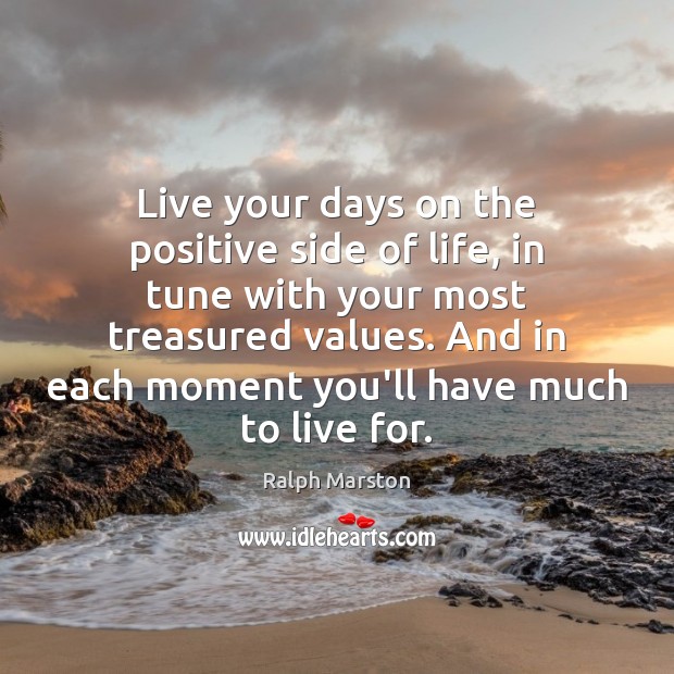Live your days on the positive side of life, in tune with Image
