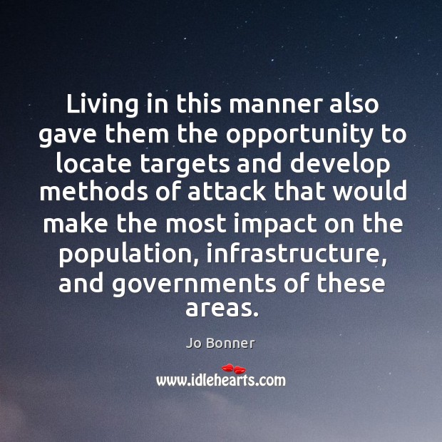 Living in this manner also gave them the opportunity to locate targets and develop Image