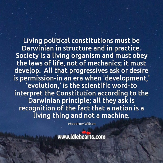 Living political constitutions must be Darwinian in structure and in practice. Society Desire Quotes Image