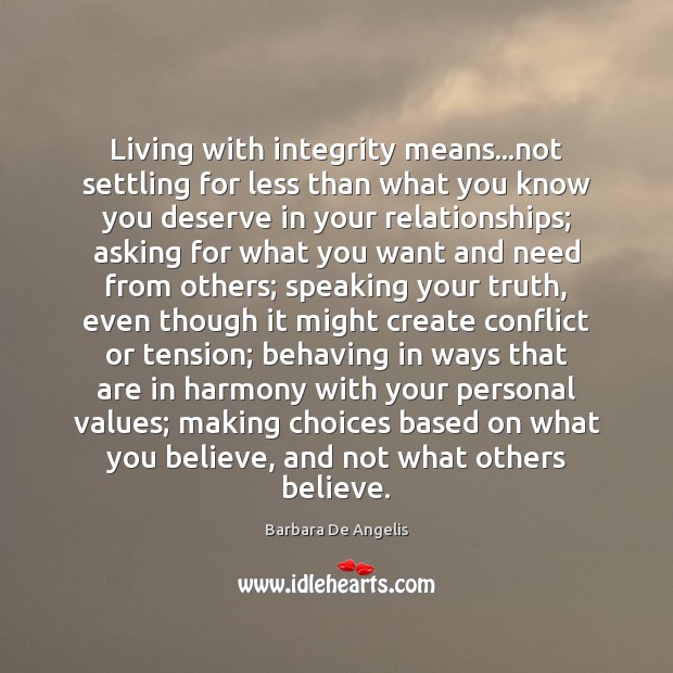Living with integrity means…not settling for less than what you know Image