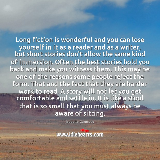 Long fiction is wonderful and you can lose yourself in it as Isobelle Carmody Picture Quote