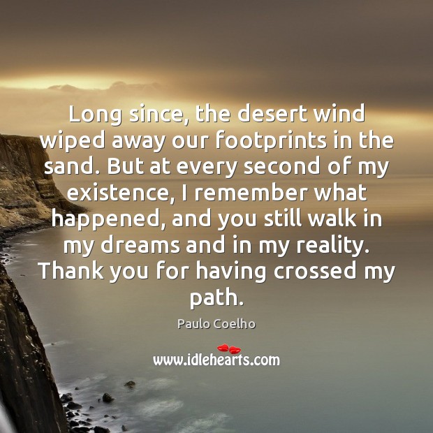 Long since, the desert wind wiped away our footprints in the sand. Image