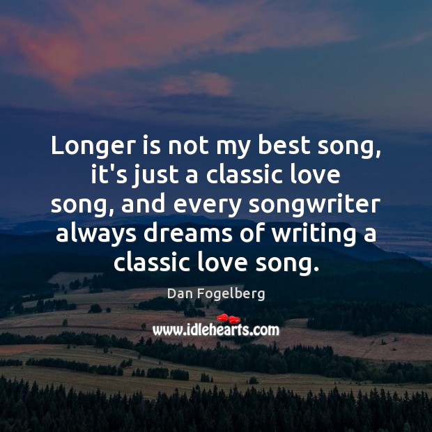 Longer is not my best song, it’s just a classic love song, Image