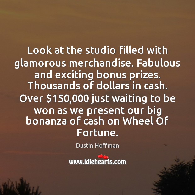 Look at the studio filled with glamorous merchandise. Fabulous and exciting bonus Image