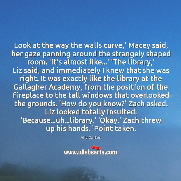 Look at the way the walls curve,’ Macey said, her gaze Image