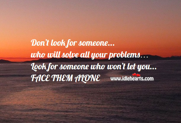 Choose one who won’t let you face anything alone. Relationship Tips Image