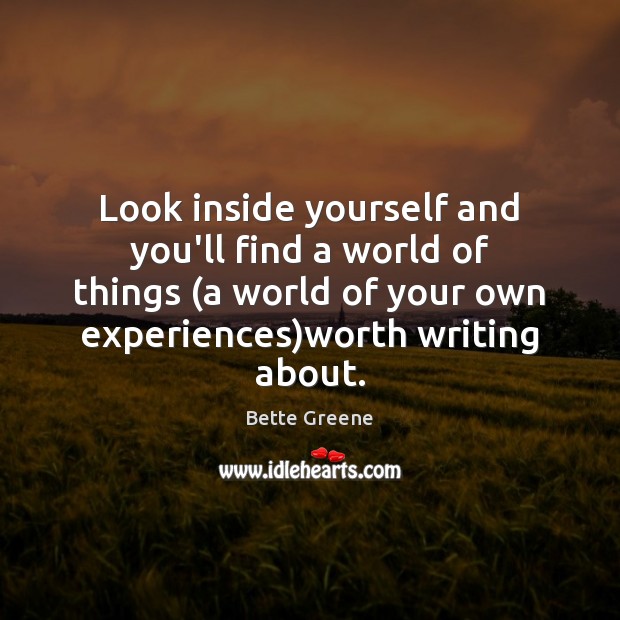Look inside yourself and you’ll find a world of things (a world Image