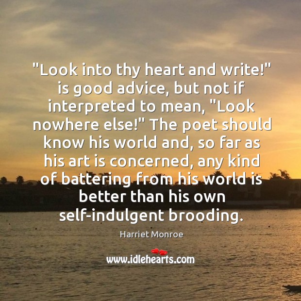 “Look into thy heart and write!” is good advice, but not if Image