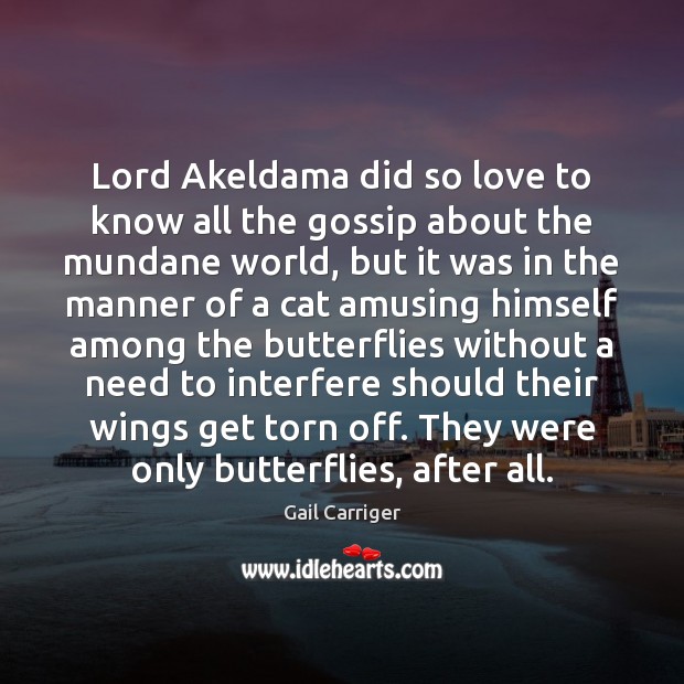 Lord Akeldama did so love to know all the gossip about the Image