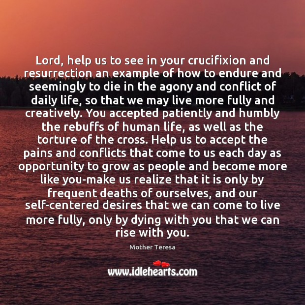 Lord, help us to see in your crucifixion and resurrection an example Image