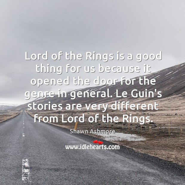 Lord of the Rings is a good thing for us because it Image