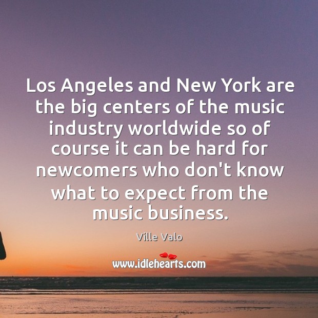 Los Angeles and New York are the big centers of the music Image