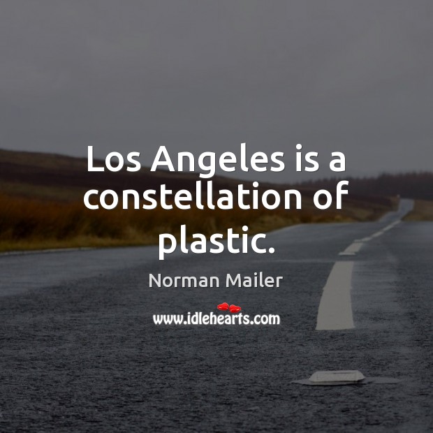 Los Angeles is a constellation of plastic. Image