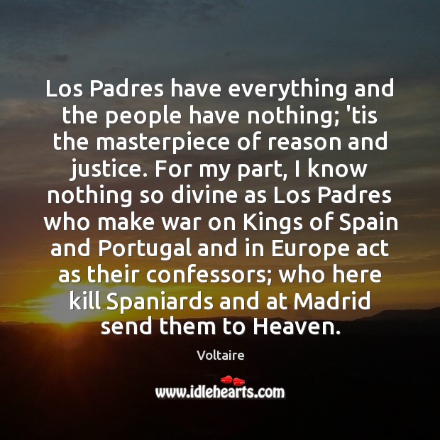 Los Padres have everything and the people have nothing; ’tis the masterpiece Image